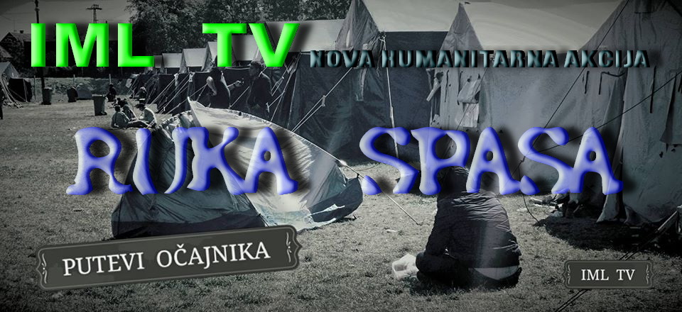 Humanitarna akcija Ruka spasa - putevi očajnika